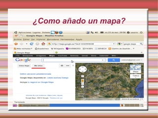 ¿Como añado un mapa?
 