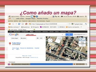 ¿Como añado un mapa?
 