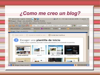 ¿Como me creo un blog?
 