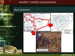 MACRO Y MICRO LOCALIZACION

Micro localización




                                  CAPITULO II
 