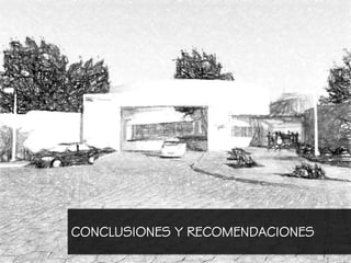 CONCLUSIONES Y RECOMENDACIONES
 