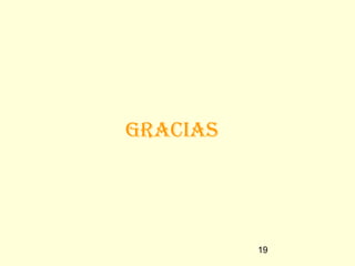 gRacias




          19
 