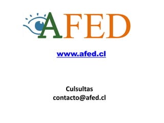 FED
 www.afed.cl



    Culsultas
contacto@afed.cl
 