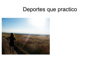 Deportes que practico
 