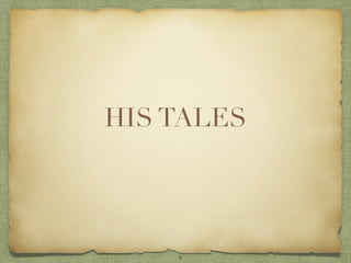 HIS TALES




    4
 