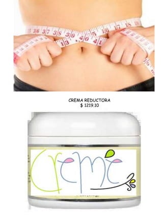 CREMA REDUCTORA
    $ 1219.10
 