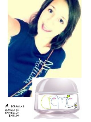 A   BORRA LAS
MARCAS DE
EXPRESIÓN
  $1021.20
 