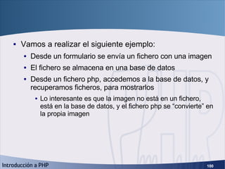 Ejemplo práctico <ul><li>Vamos a realizar el siguiente ejemplo: </li></ul><ul><ul><li>Desde un formulario se envía un fich...