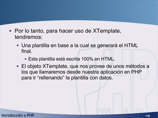 XTemplate (2) <ul><li>Por lo tanto, para hacer uso de XTemplate, tendremos: </li></ul><ul><ul><li>Una plantilla en base a ...