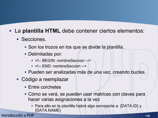 XTemplate (3) <ul><li>La  plantilla HTML  debe contener ciertos elementos: </li></ul><ul><ul><li>Secciones. </li></ul></ul...