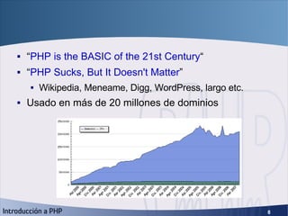 Pros y contras <ul><li>“ PHP is the BASIC of the 21st Century “ </li></ul><ul><li>“ PHP Sucks, But It Doesn't Matter ” </l...