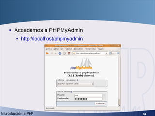 Configuración del servidor de BB.DD. (2) <ul><li>Accedemos a PHPMyAdmin </li></ul><ul><ul><li>http://localhost/phpmyadmin ...