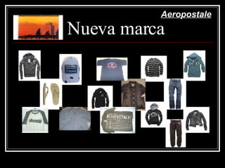 Nueva marca Aeropostale 