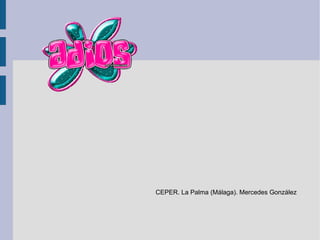 CEPER. La Palma (Málaga). Mercedes González 