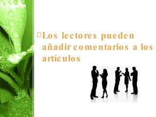 Los lectores pueden añadir comentarios a los artículos 