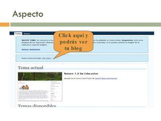 Aspecto Click aquí y podrás ver tu blog 