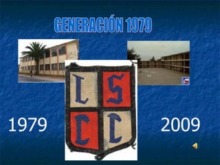GENERACIÓN 1979 1979 2009 