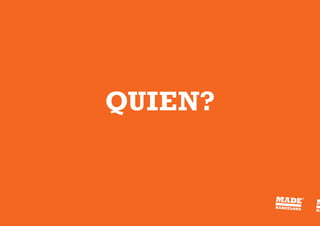 QUIEN?
 