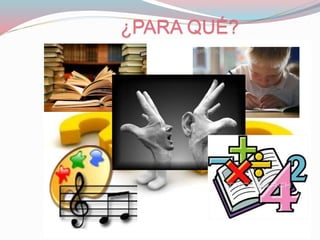 ¿PARA QUÉ?
 