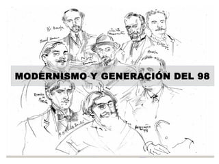 MODERNISMO Y GENERACIÓN DEL 98
 
