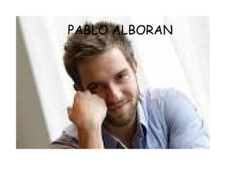 PABLO ALBORAN
 