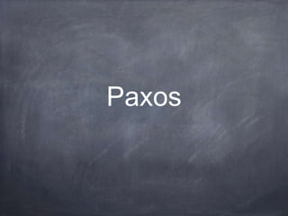 Paxos
 