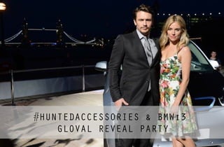 #HUNTEDACCESSORIES & BMWi3
GLOVAL REVEAL PARTY
 