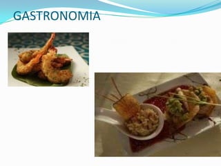 GASTRONOMIA
 