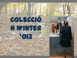 Colecció
n Winter
‘013
 