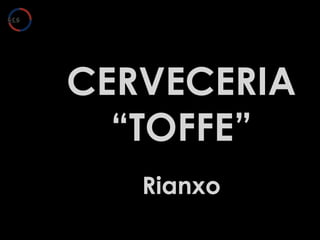 CERVECERIA
“HAVANA”
Noya

 