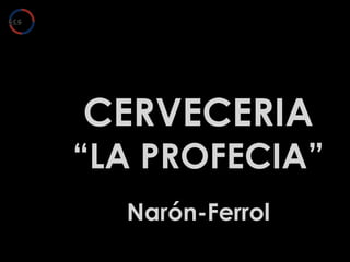 Cervecería

“BADULAQUE”
CARBALLO

 