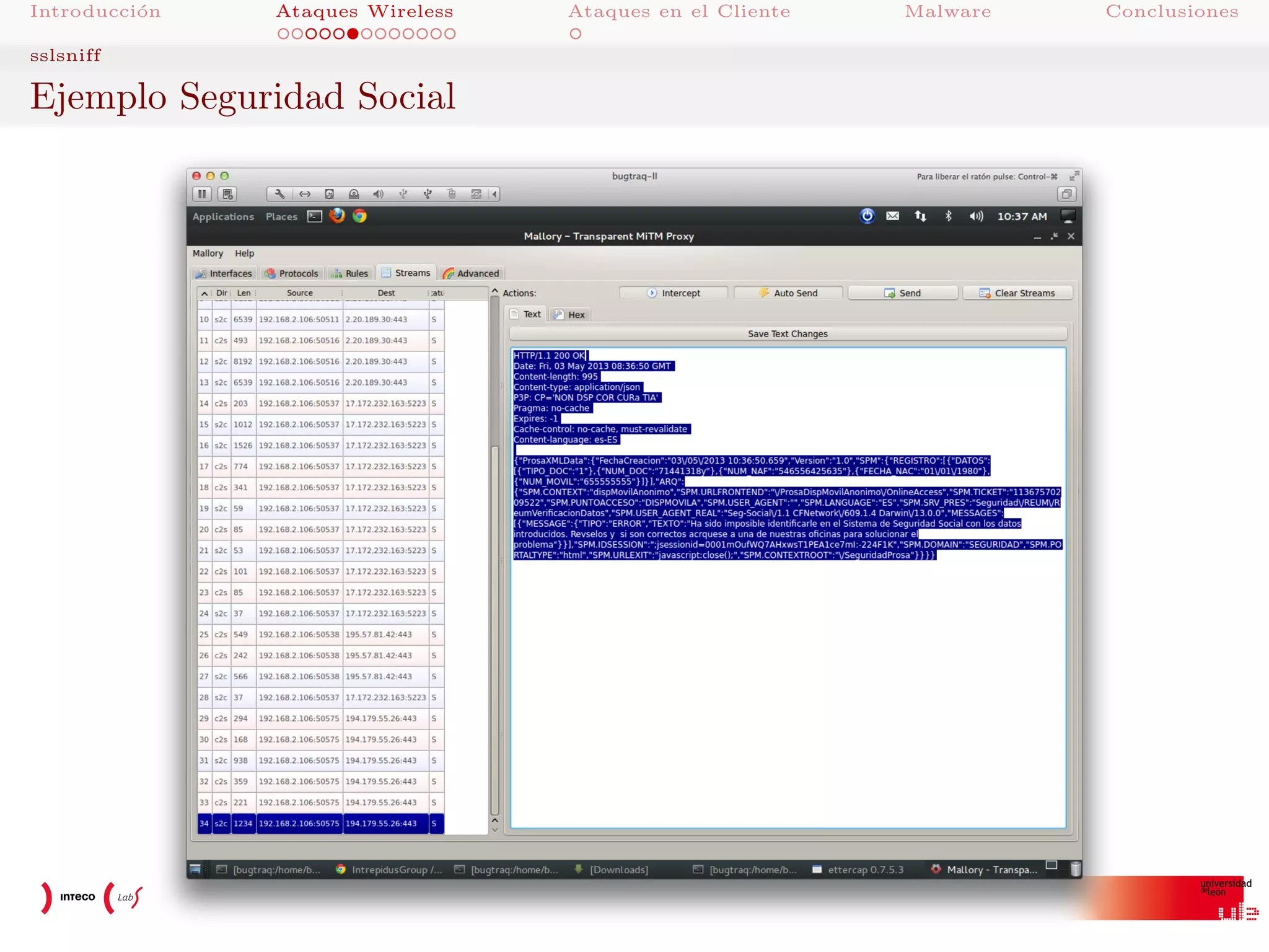 Introducci´n
o

Ataques Wireless

sslsniff

Ejemplo Seguridad Social

Ataques en el Cliente

Malware

Conclusiones

 