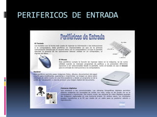 PERIFERICOS DE ENTRADA

 