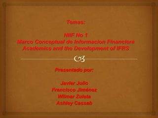 Presentado por:
Javier Julio
Francisco Jiménez
Wilmar Zuleta
Ashley Cassab
 