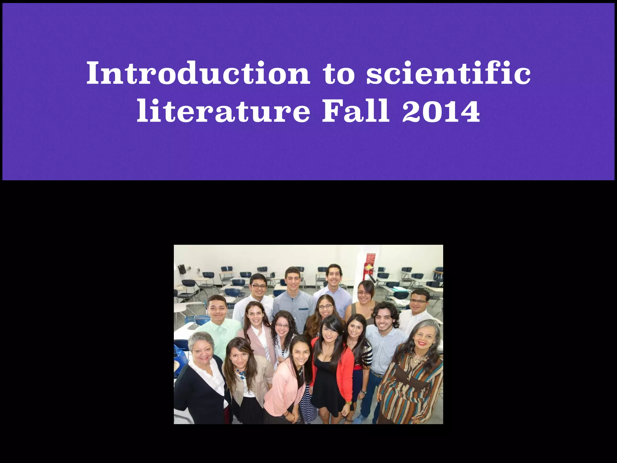 Introduction to scientific
literature Fall 2014