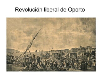 Revolución liberal de Oporto
 