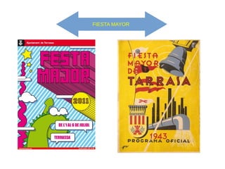 FIESTA MAYOR
 
