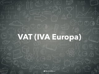 VAT
(IVA Europa/Japón)
 