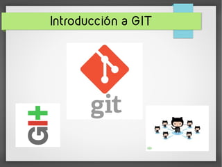 Introducción a GIT
 