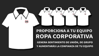 YOUR
LOGO
YOUR
LOGO
YOUR
LOGO
YOUR
LOGO
YOUR
LOGO
PROPORCIONA A TU EQUIPO
ROPA CORPORATIVA
GENERA SENTIMIENTO DE UNIÓN, DE GRUPO
Y AUMENTARÁS LA CONFIANZA DE TU EQUIPO