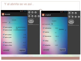 Y al abrirla se ve así .
 