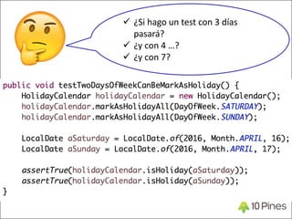  ¿Si hago un test con 3 días
pasará?
 ¿y con 4 …?
 ¿y con 7?
 