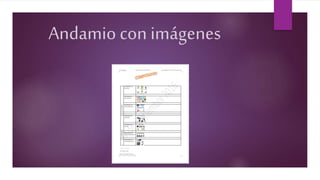 Andamio con imágenes
 