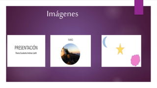 Imágenes
 