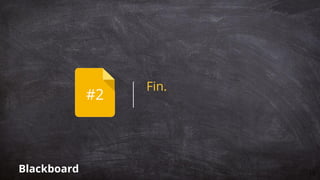 #2
Fin.
18Blackboard
 