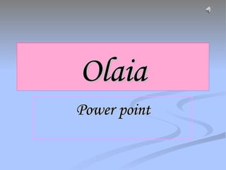 Power   point Olaia 