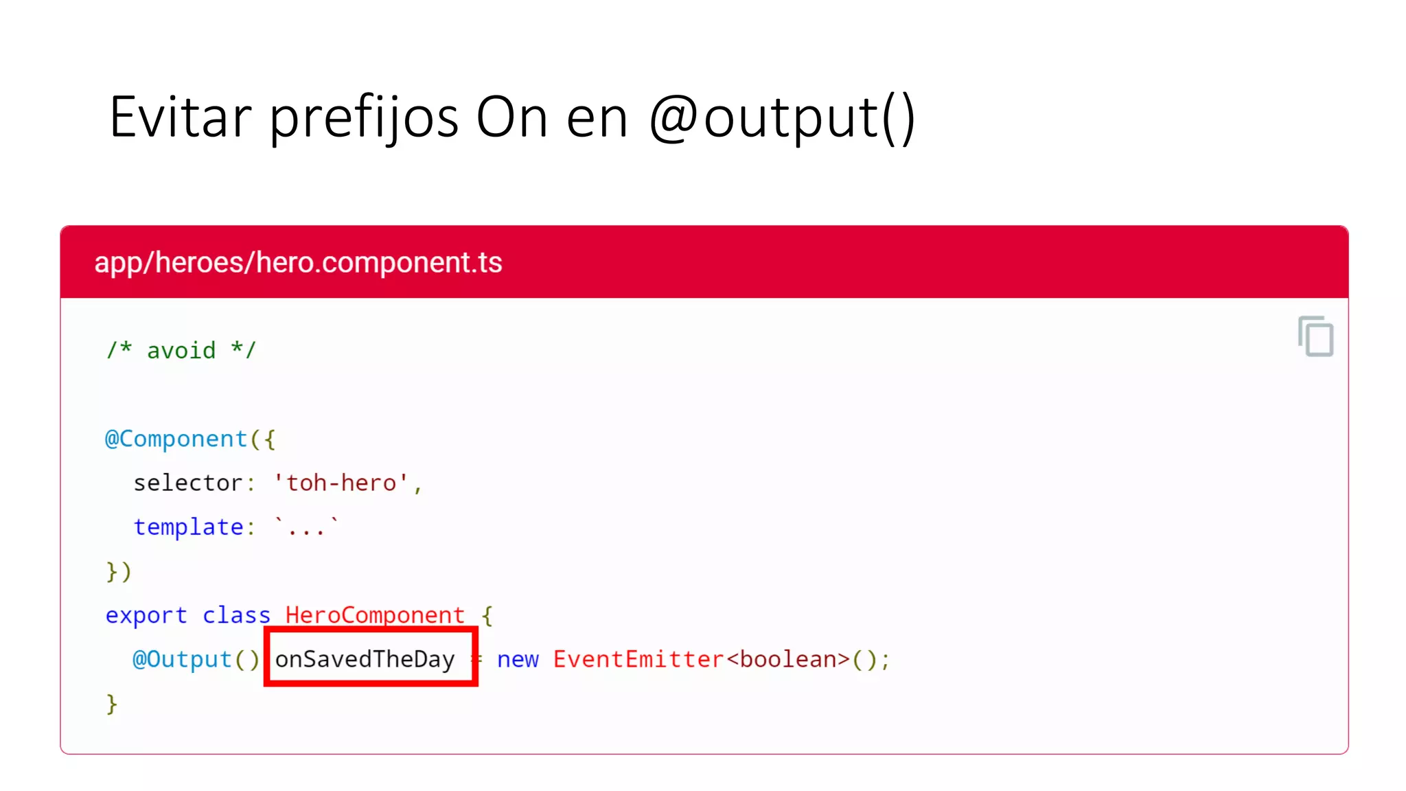 Evitar prefijos On en @output()
 