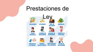 Prestaciones de
Ley
 