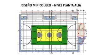 DISEÑO MINICOLISEO – NIVEL PLANTA ALTA
 