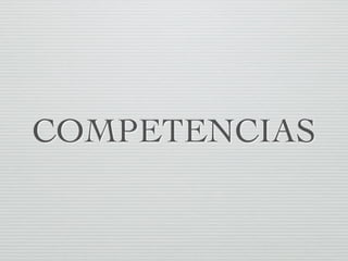 COMPETENCIAS
 
